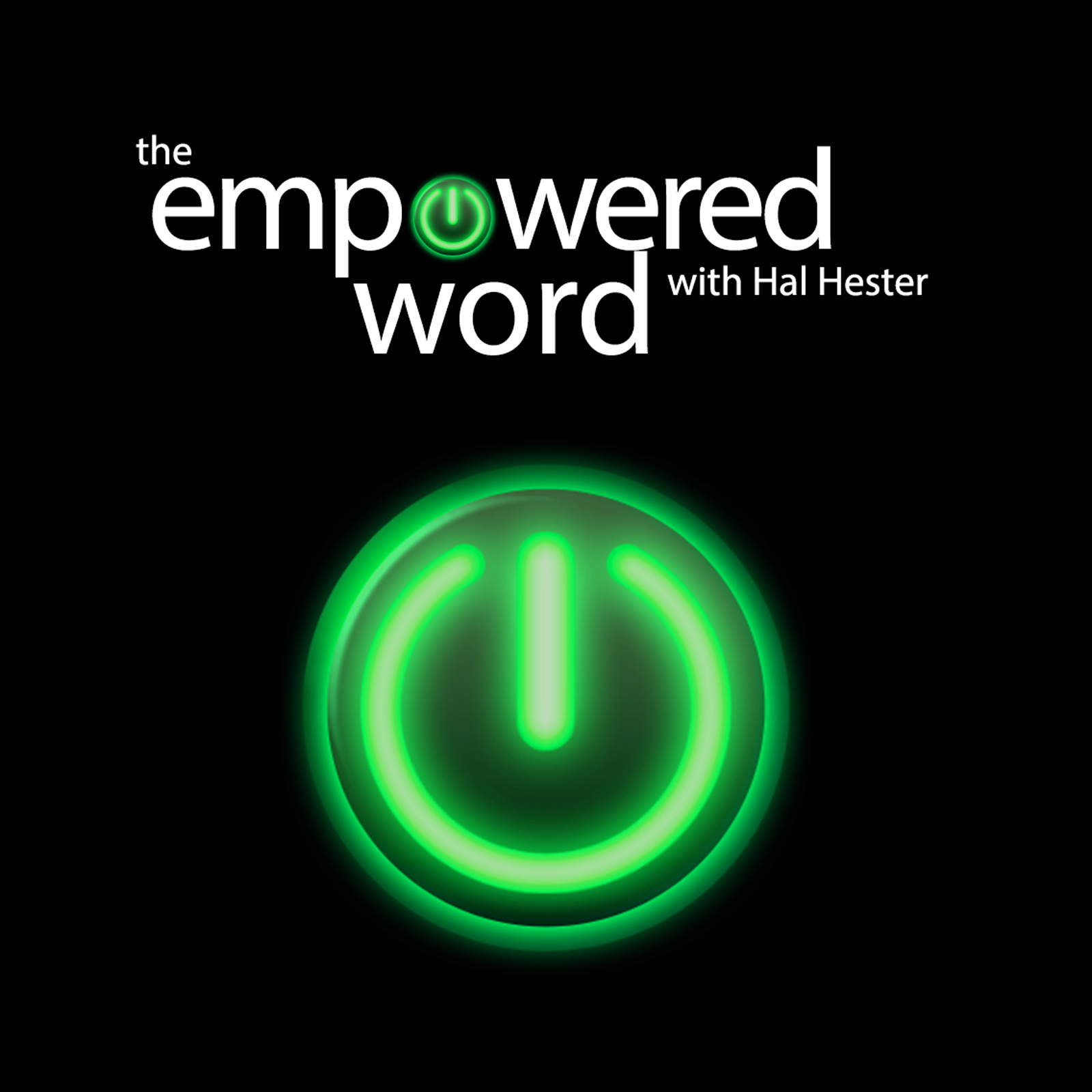 The Empowered Word with Hal Hester:Hal Hester